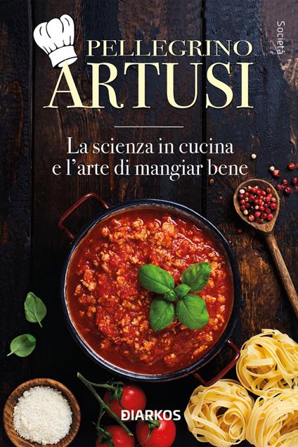 La scienza in cucina e l'arte di mangiar bene - Pellegrino Artusi - copertina