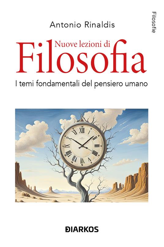 Nuove lezioni di filosofia. I temi fondamentali del pensiero umano - Antonio Rinaldis - copertina