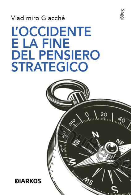 L'Occidente e la fine del pensiero strategico - Vladimiro Giacchè - copertina