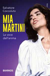 Libro Mia Martini. La voce dell’anima Salvatore Coccoluto
