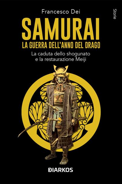 Samurai. La guerra dell'anno del Drago - Francesco Dei - ebook