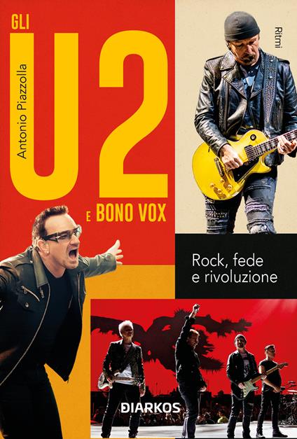 Gli U2 e Bono Vox. Rock, fede e rivoluzione - Antonio Piazzolla - copertina