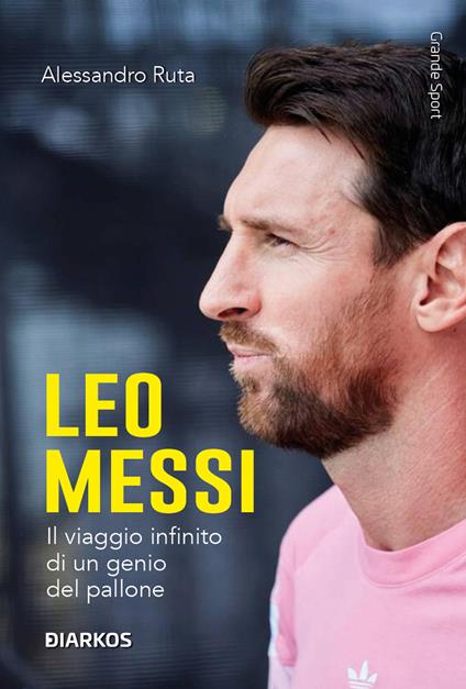 Leo Messi. Nuova ediz. - Alessandro Ruta - copertina