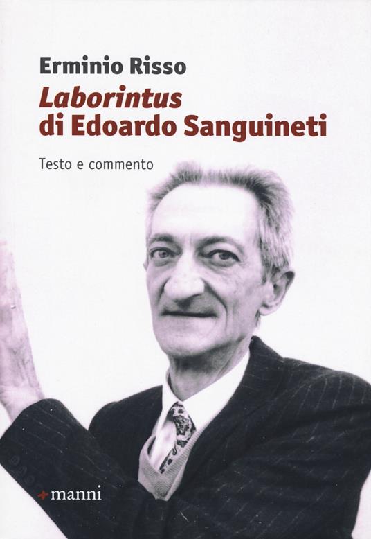 «Laborintus» di Edoardo Sanguineti. Testo e commento - Erminio Risso - copertina