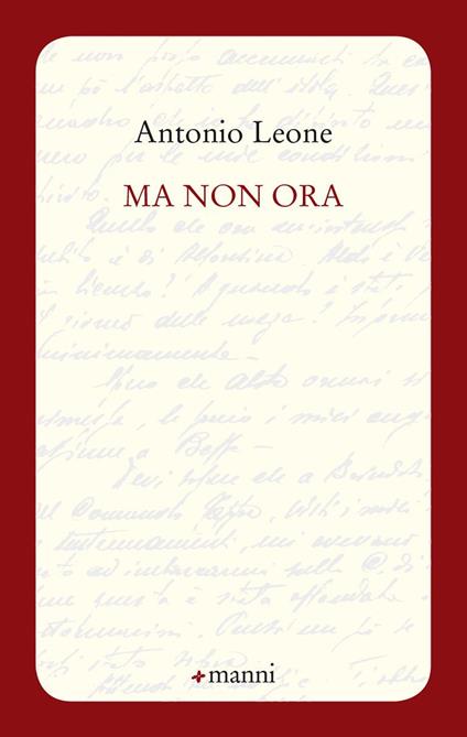 Ma non ora - Antonio Leone - copertina