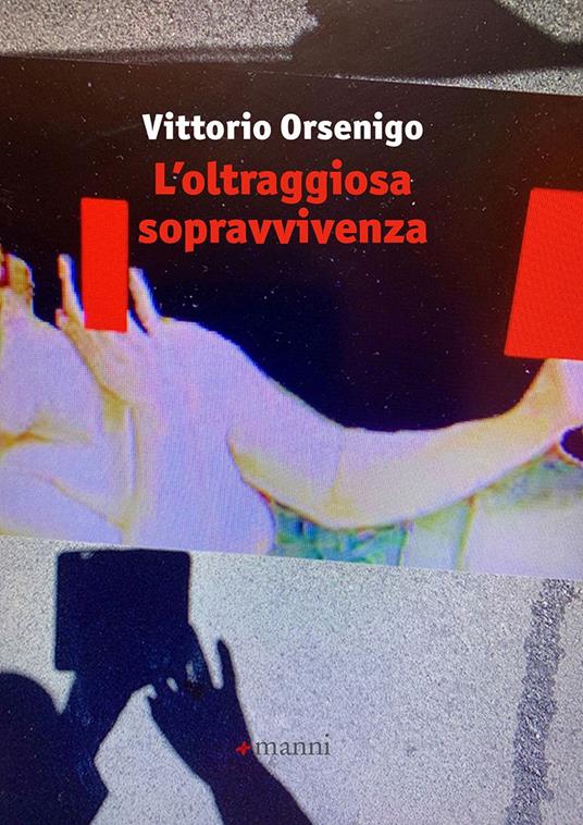 L' oltraggiosa sopravvivenza - Vittorio Orsenigo - copertina