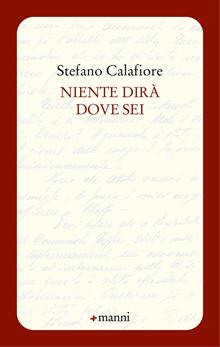 Niente dirà dove sei