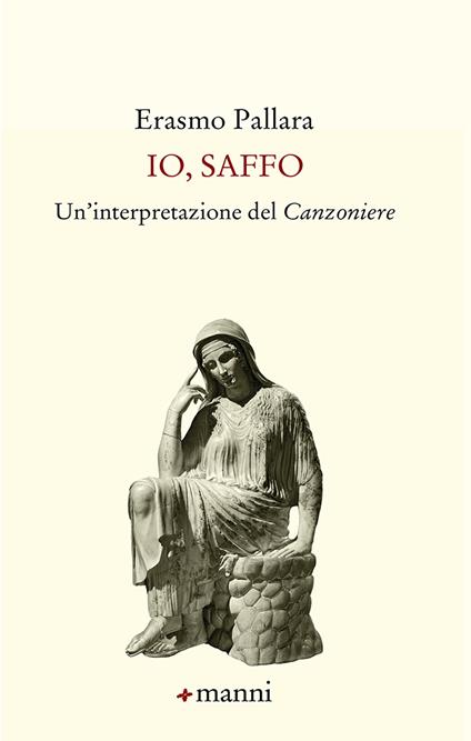 Io, Saffo. Un'interpretazione del «Canzoniere» - Erasmo Pallara - copertina