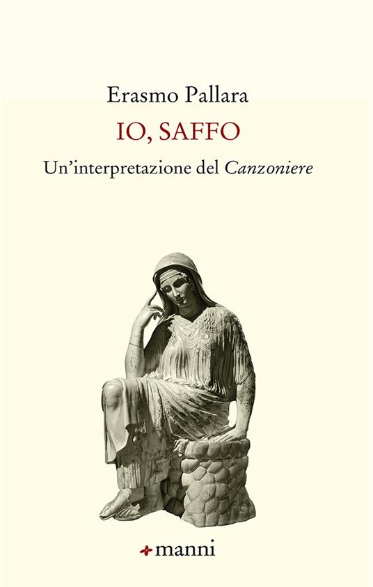 Io, Saffo. Un'interpretazione del «Canzoniere» - Erasmo Pallara - copertina
