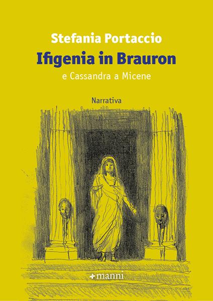Ifigenia di Bauron e Cassandra a Micene - Stefania Portaccio - copertina