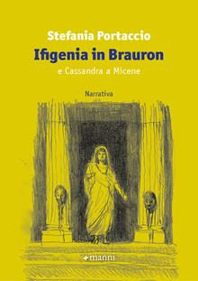 Ifigenia di Bauron e Cassandra a Micene