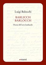 Barlicch barlòcch. Poesie dell'eros lombardo