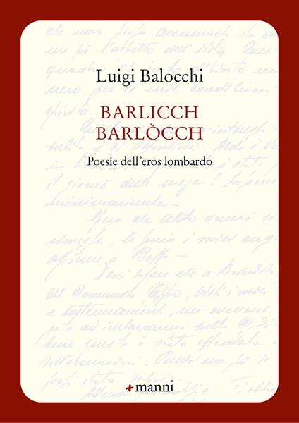 Barlicch barlòcch. Poesie dell'eros lombardo - Luigi Balocchi - copertina