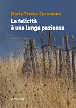 La felicità è una lunga pazienza