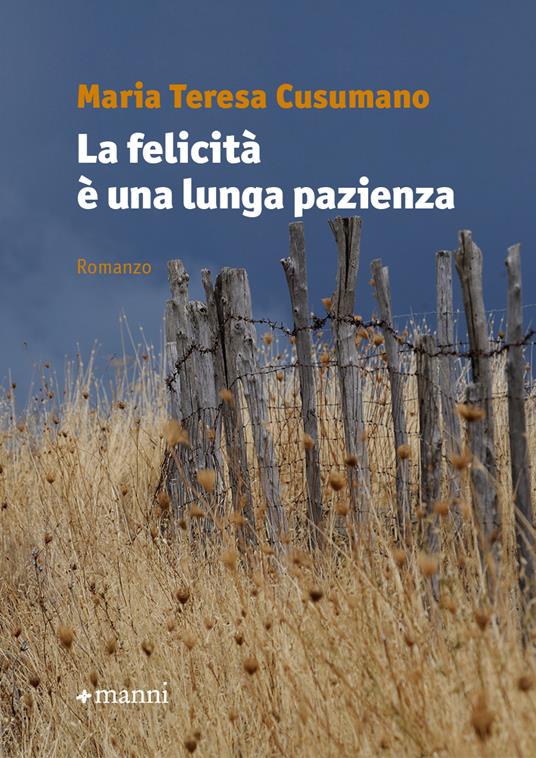 La felicità è una lunga pazienza - Maria Teresa Cusumano - copertina