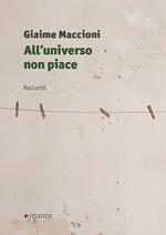 All'universo non piace