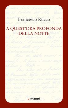 A quest'ora profonda della notte