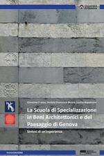 La Scuola di Specializzazione in Beni Architettonici e del Paesaggio di Genova. Sintesi di un'esperienza