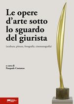 Le opere d'arte sotto lo sguardo del giurista (scultura, pittura, fotografia, cinematografia)