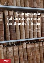 Uno sguardo sul diritto privato tra Brasile e Italia. Scritti per il I colloquio italo-brasiliano