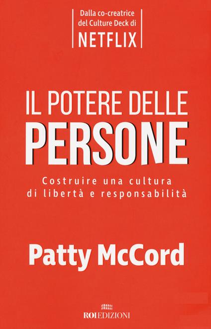 Il potere delle persone. Costruire una cultura di libertà e responsabilità - Patty McCord - copertina