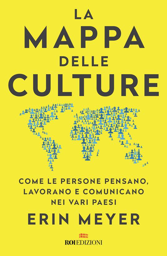 La mappa delle culture. Come le persone pensano, lavorano e comunicano nei vari paesi - Erin Meyer - copertina