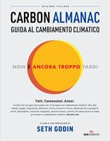 Carbon Almanac. Guida al cambiamento climatico
