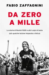 Da zero a mille. La storia di Rockin'1000 e altri colpi di testa (più qualche lezione imparata a fatica)