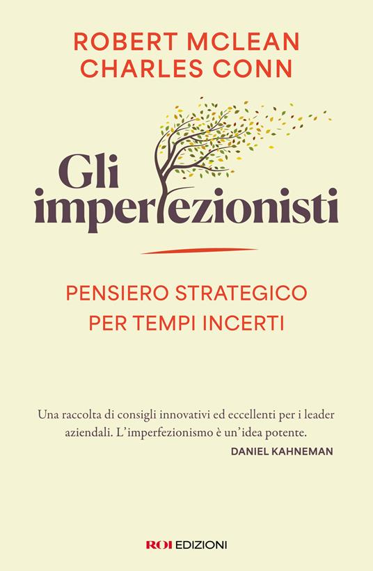 Gli imperfezionisti. Pensiero strategico per tempi incerti - Robert McLean,Charles Conn - copertina