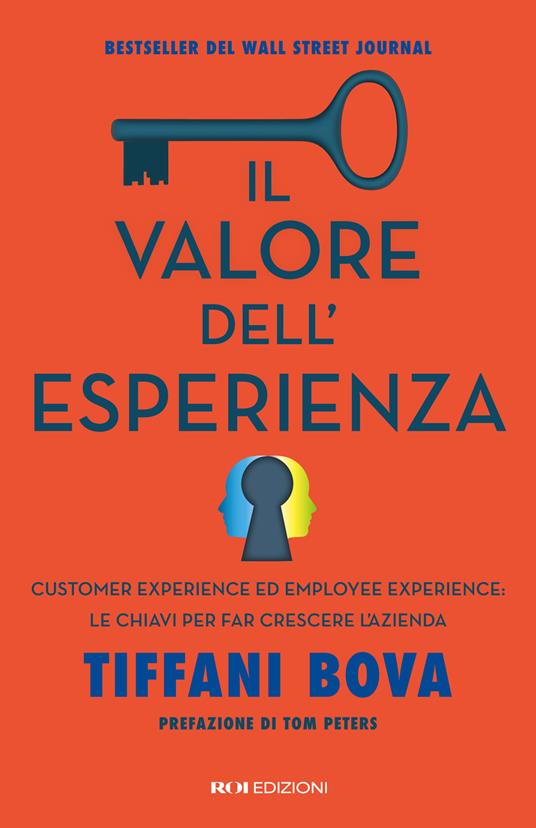 Il valore dell'esperienza. Customer experience ed employee experience: le chiavi per far crescere l’azienda - Tiffani Bova - copertina