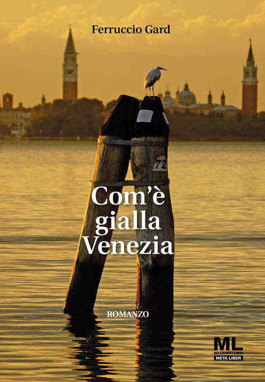 Com'è gialla Venezia. Ediz. speciale - Ferruccio Gard - ebook