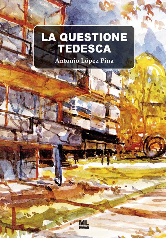 La questione tedesca - Antonio López Pina,Elisabetta Trucco - ebook