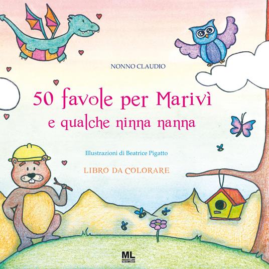 50 favole per Marivì e qualche ninna nanna. Libro da colorare. Ediz. illustrata. Con Meta Liber© - Nonno Claudio - copertina