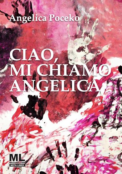 Ciao, mi chiamo Angelica. Con Meta Liber© con audiolibro letto dall'autrice e tema musicale - Angelica Poceko - copertina