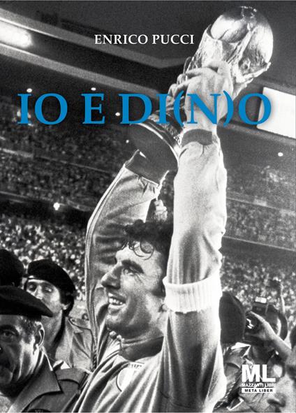 Io e Di(n)o. Ediz. speciale - Enrico Pucci - ebook