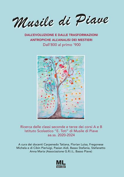Musile di Piave. Dall'evoluzione e dalle trasformazioni antropiche all'analisi dei mestieri. Dall'800 al primo '900. Con audiolibro - copertina