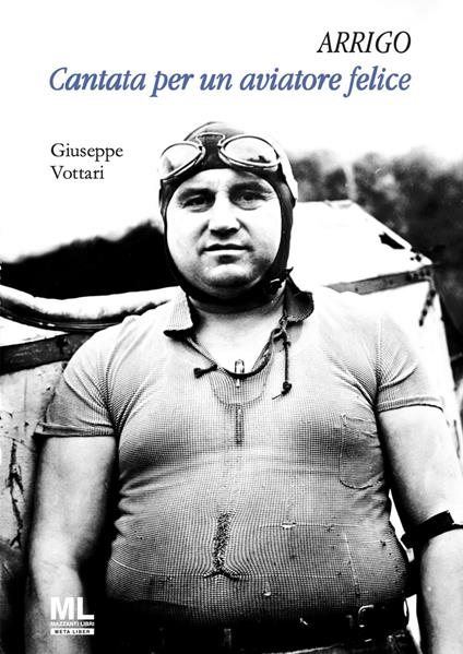 Arrigo. Cantata per un aviatore felice - Giuseppe Vottari - ebook