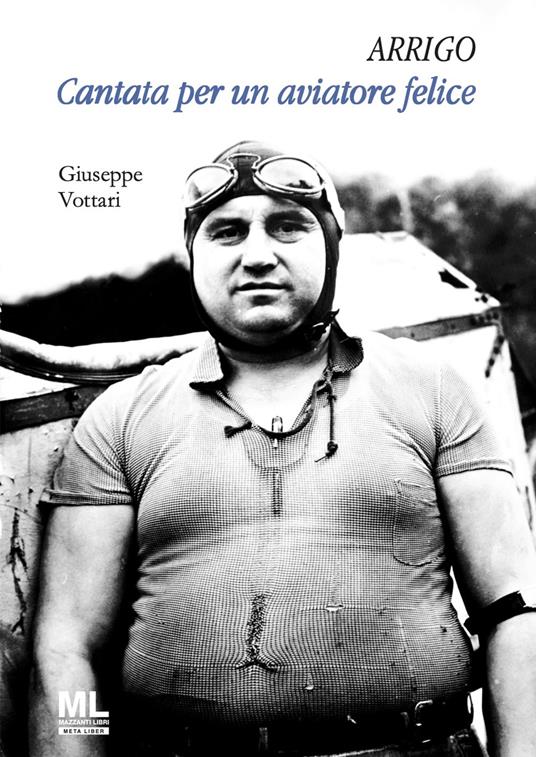Arrigo. Cantata per un aviatore felice - Giuseppe Vottari - ebook