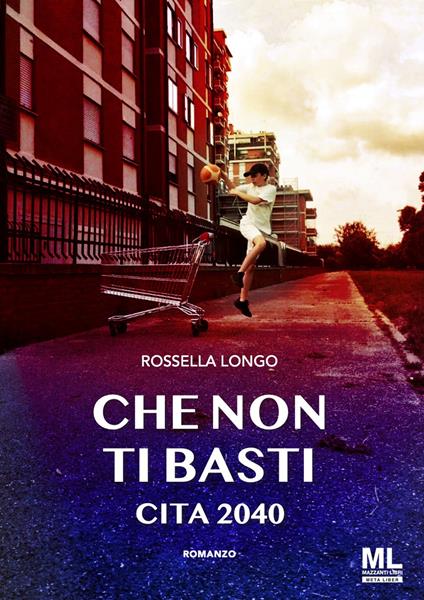 Che non ti basti. Cita 2040 - Rossella Longo - ebook