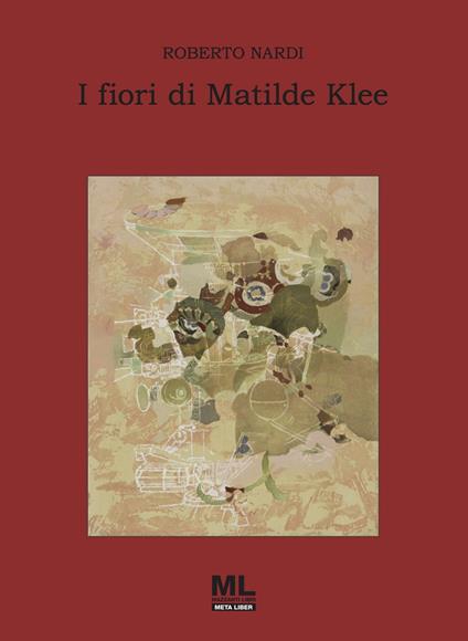 I fiori di Matilde Klee - Roberto Nardi - copertina