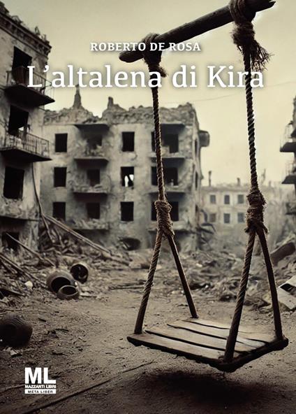 L' altalena di Kira - Roberto De Rosa - ebook