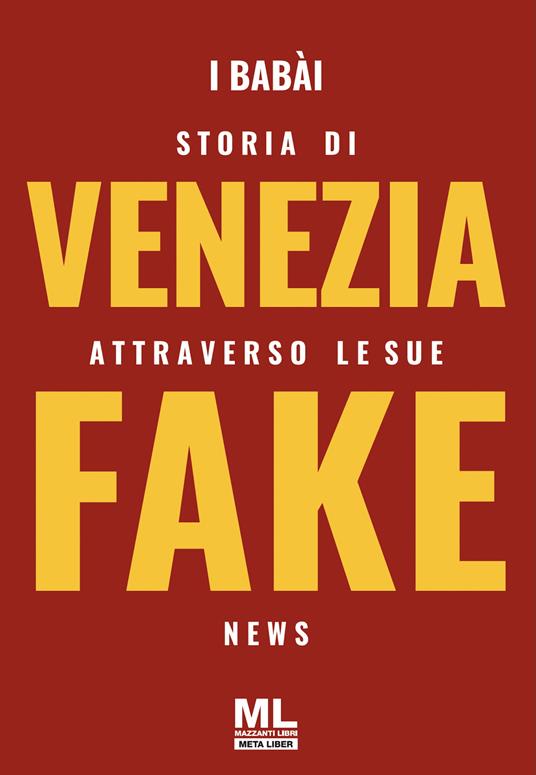 Storia di Venezia attraverso le sue fake news. Con audiolibro - copertina