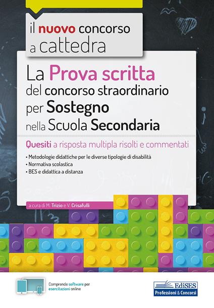 Il nuovo concorso a cattedra. La prova scritta del concorso straordinario per Sostegno nella Scuola secondaria. Quesiti a risposta multipla risolti e commentati. Con software di simulazione - copertina