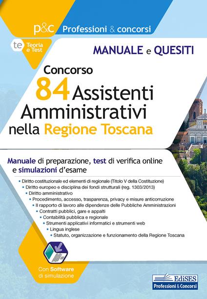 Concorso 84 assistenti amministrativi nella Regione Toscana. Manuale di preparazione, test di verifica e simulazioni d'esame. Con software di simulazione - copertina