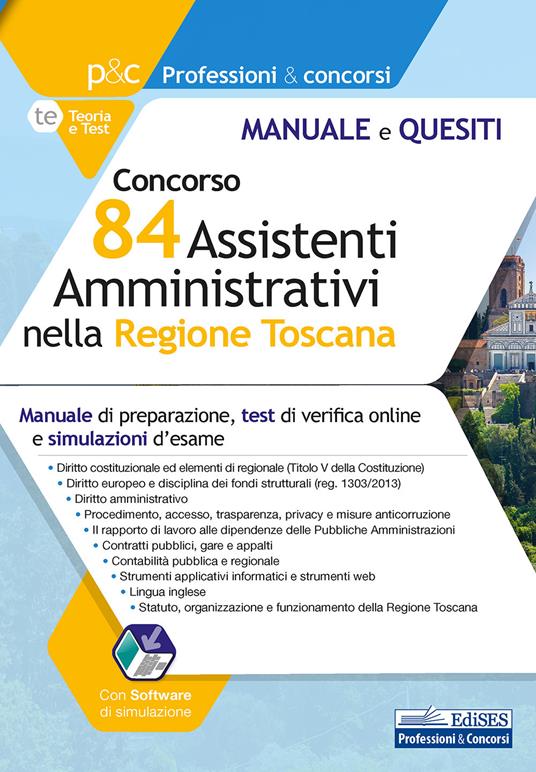 Concorso 84 assistenti amministrativi nella Regione Toscana. Manuale di preparazione, test di verifica e simulazioni d'esame. Con software di simulazione - copertina