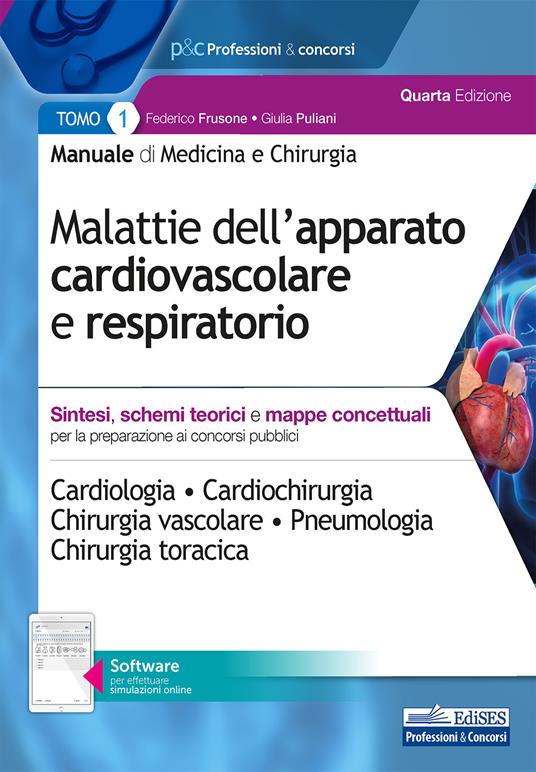 Manuale di medicina e chirurgia. Con software di simulazione. Vol. 1: Malattie dell'apparato cardiovascolare e respiratorio. Sintesi, schemi teorici e mappe concettuali - Federico Frusone,Giulia Puliani - copertina