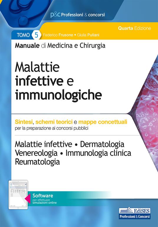 Manuale di medicina e chirurgia. Con software di simulazione. Vol. 5: Malattie infettive e immunologiche. Sintesi, schemi teorici e mappe concettuali. - Federico Frusone,Giulia Puliani - copertina