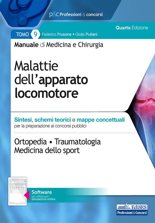 Manuale di medicina e chirurgia. Con software di simulazione. Vol. 9: Malattie dell'apparato locomotore. Sintesi, schemi teorici e mappe concettuali - Federico Frusone,Giulia Puliani - copertina