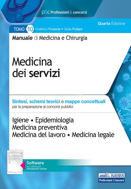 Manuale di medicina e chirurgia. Con software di simulazione. Vol. 10: Medicina dei servizi. Sintesi, schemi teorici e mappe concettuali - Federico Frusone,Giulia Puliani - copertina