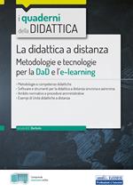 La didattica a distanza. Metodologie e tecnologie per la DaD e l'e-learning. Con espansione online